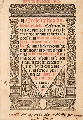 Lot 184 - Eusebius. Ecclesiastica hystoria Eusebij Cesariensis viri..., 1526