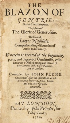 Lot 198 - Ferne (John). The Blazon of Gentrie..., 1st edition, London: John Windet, for Toby Cooke, 1586