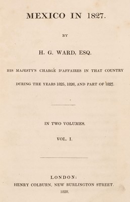 Lot 22 - Ward (H. G.). Mexico in 1827..., 2 volume, London: Henry Colburn, 1828