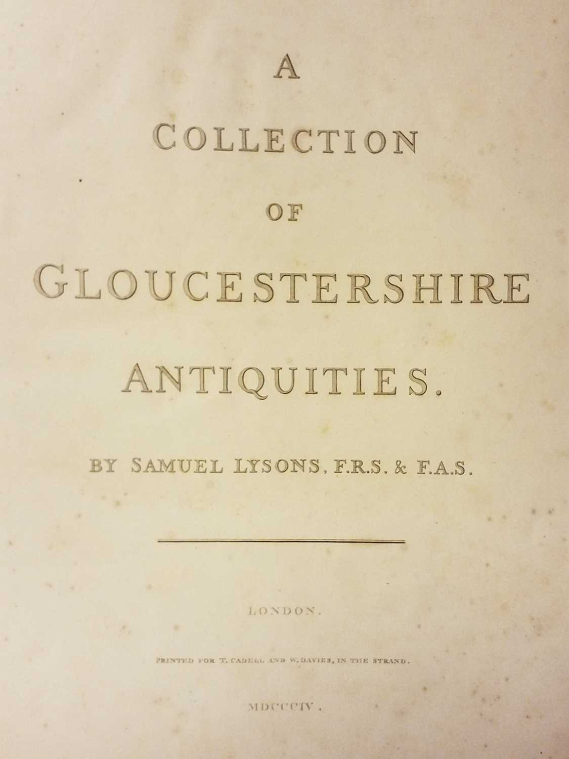 Lot 39 - Lysons (Samuel). A Collection of Gloucestershire Antiquities, London: T. Cadell, 1804
