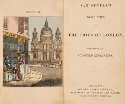 Lot 214 - Combe, William. Sam Syntax's Description of The Cries of London, circa 1850