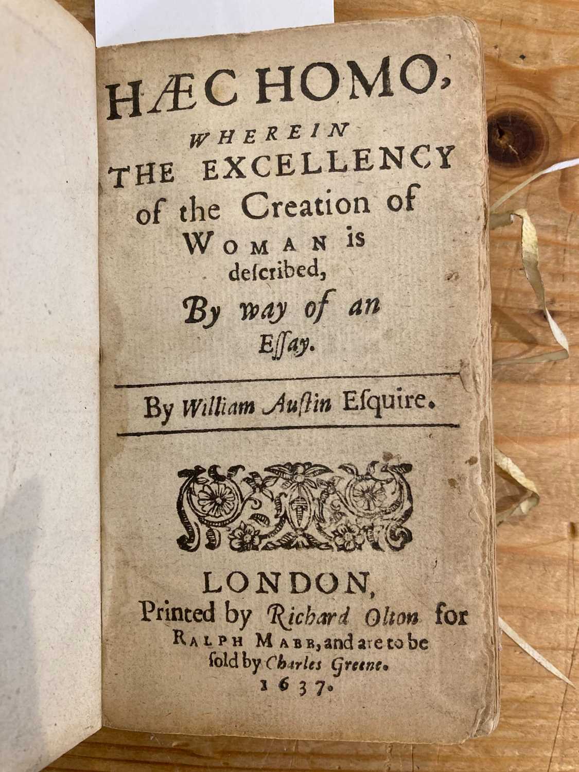 Lot 307 - Austin (William). Haec Homo, wherein the Excellency of the Creation of Woman is described..., 1637