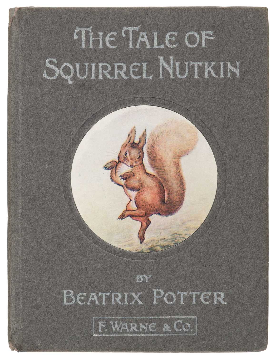 Lot 21 - Potter (Beatrix). The Tale of Squirrel Nutkin, 1st edition, 1903, inscribed by Beatrix Potter