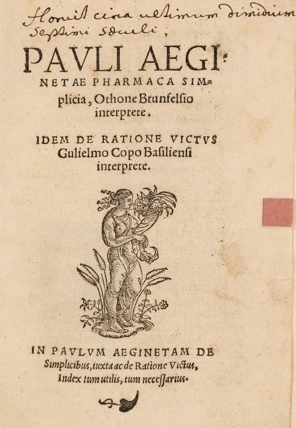 Lot 219 - Paulus Aegineta. Pharmaca simplicia, Othone Brunfelsio interprete, 1531