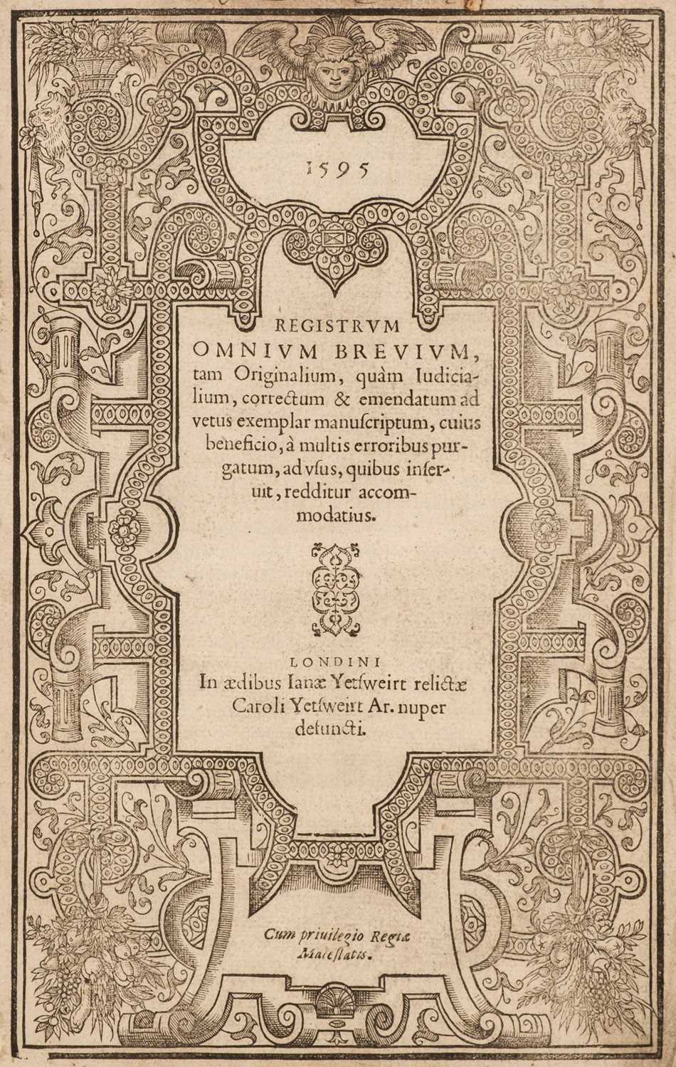 Lot 226 - Rastell (William, editor). Registrum Omnium Brevium, tam Originalium, quam Judicialium..., 1595