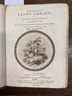 Lot 427 - Kauffman (Angelica). Angelica's Ladies Library; or, parents and guardians present, 1794