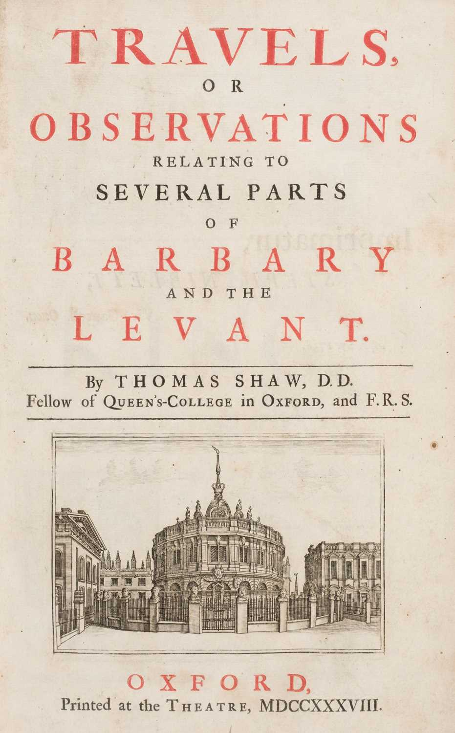Lot 32 - Shaw (Thomas). Travels or Observations relating to several parts of Barbary and the Levant, 1st ed, 1738