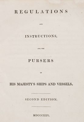 Lot 352 - Royal Navy. Regulations and Instructions, for the Pursers of His Majesty's Ships..., 1825