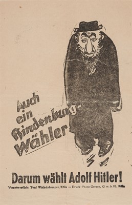 Lot 243 - Nazi Germany. Auch ein Hindenburg – Wähler. Darum wählt Adolf Hitler! election flyer, c. 1931-2 etc.