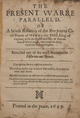 Lot 334 - [Chamberlayne, Edw.]. Present Warre Parallel'd..., relation... Civil Warres of Henry the Third, 1647