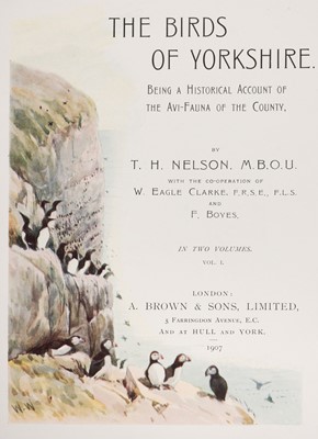 Lot 134 - Nelson (Thomas H.). The Birds of Yorkshire..., 1907..., and others