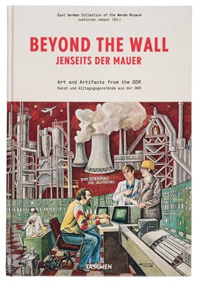 Lot 356 - Der Mauer (Jenseits). Beyond The Wall, Arts and Artifacts from the GDR, 1st edition, Köln: Taschen, 2014