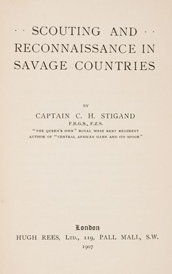 Lot 31 - Stigand (Chauncey Hugh). Scouting and Reconnaissance in Savage Countries, 1st edition, 1907