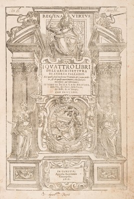 Lot 356 - Palladio (Andrea). I Quattro Libri dell'Architettura, Venice: Bartolomeo Carampello, 1616